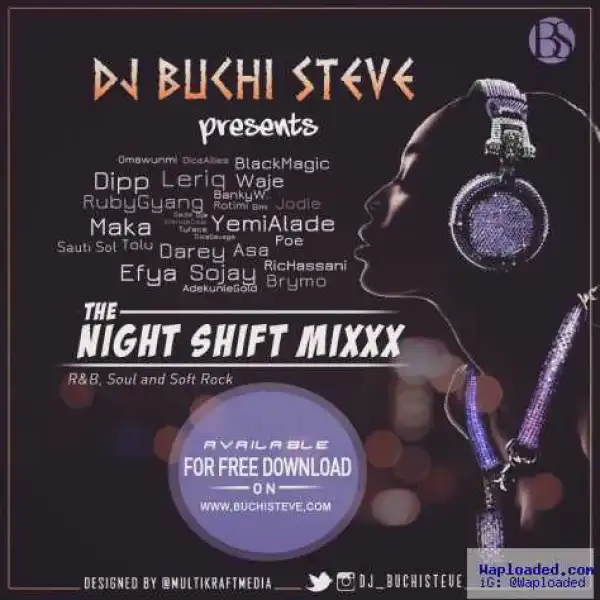 Dj Buchi Steve - Night Shift Mixxx